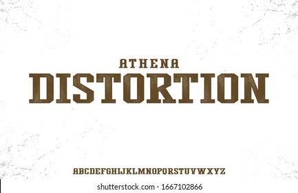 Athena Distortion, A Font Series From Athena With Grunge Distressed Texture Typeface, Type. Alphabetical Vector Set