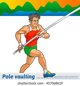 The athlete performs the pole vault.