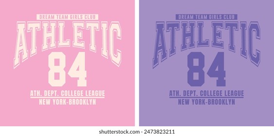 Athletic college style vintage typography slogan. Vector illustration design for slogan tee, t shirt, fashion print, poster, sticker, card and other uses.