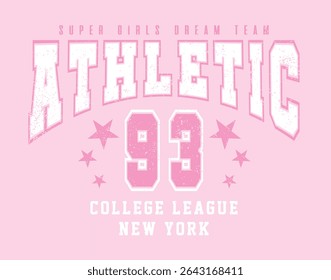 Athletic college style vintage typography slogan. Vector illustration design for slogan tee, t shirt, fashion print, poster, sticker, card.
