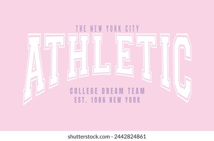 Athletic college varsity slogan vector illustration for t-shirt and other uses