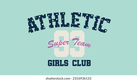 Athletic Girls Club Super Team college slogan vector with polka dot pattern illustration for kids - girl hoodie, tee - t shirt and sticker