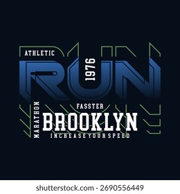 Athletische Typografie mit schnellerem Laufslogan und Brooklyn Text für Fitnessbekleidung.
