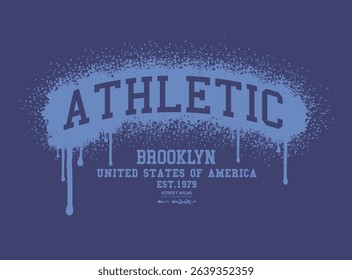 ATHLETIC Typography vintage varsity college american slogan print with graffiti spray effect, Art Tee, t shirt graphics graffity print, Graffiti new York Brooklyn slogan print.eps8