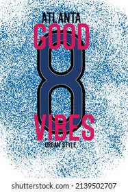 atlanta good vibes,t-shirt design fashion vector