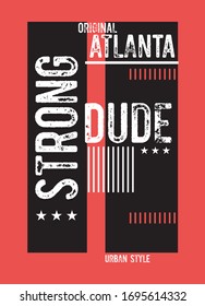 atlanta strong dude,t-shirt design fashion vector illustration