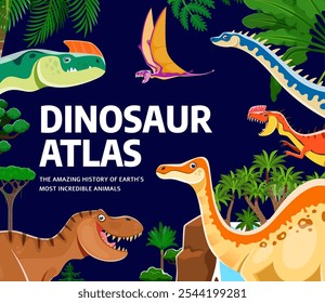 Atlas Buchumschlag mit prähistorischen Dinosaurier Zeichen Vektor Hintergrund Rahmen. Jurassische Dino Tiere Enzyklopädie mit Cartoon lustig tyrannosaurus rex, dimorphodon, kileskus und Palmen Grenzen