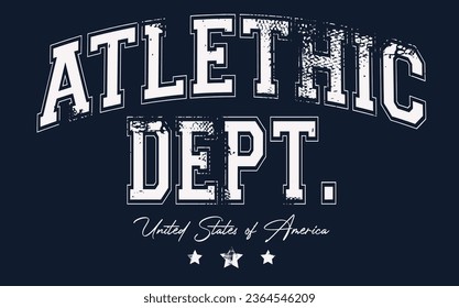 atlethic grunge typography, Retro college style atlethici typography slogan print - Vintage graphic font for apparel, print, poster, banner, postcard