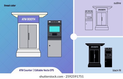 ATM Booth, Automatic Teller Machine, vector illustration in 3 variation flat icon style : lineal color, outline, and black fill. Editable design element for education and business.