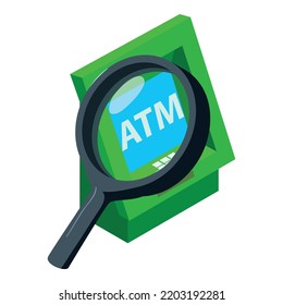 Atm machine icon isometric vector. Cash dispensing machine and magnifying glass. Cash withdrawal, banking service