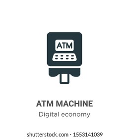 Atm machine vector icon on white background. Flat vector atm machine icon symbol sign from modern digital economy collection for mobile concept and web apps design.