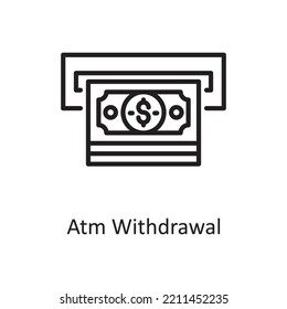 Atm Withdrawal Vector Outline Icon Design illustration. Banking and Payment Symbol on White background EPS 10 File