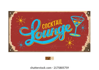 An atmospheric retro styled Cocktail Lounge rusty metal sign