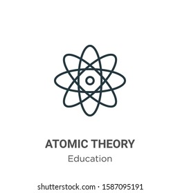 Atomic theory outline vector icon. Thin line black atomic theory icon, flat vector simple element illustration from editable education concept isolated on white background