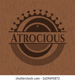 Atrocious retro wood emblem. Vector Illustration.