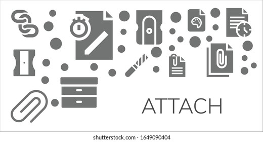 attach icon set. 11 filled attach icons.  Simple modern icons such as: Chains, File, Sharpener, Attachment, Paperclip, Filing