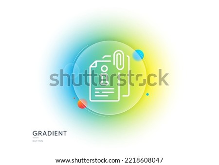 Attached info line icon. Gradient blur button with glassmorphism. Information guide sign. Attachment file symbol. Transparent glass design. Attached info line icon. Vector