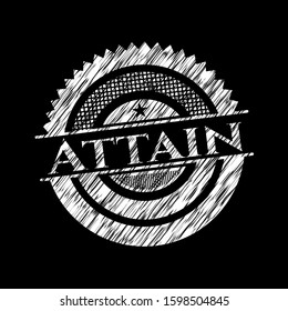Attain chalk emblem written on a blackboard. Vector Illustration. Detailed.