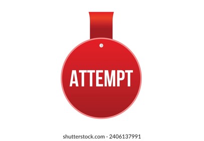 Attempt banner design. Attempt icon. Flat style vector illustration.