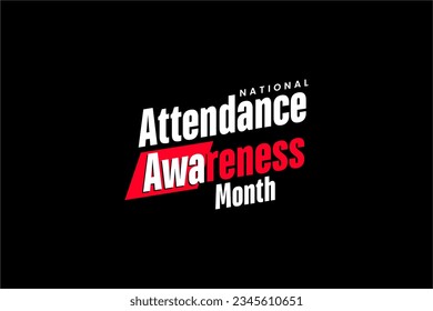 Attendance Awareness Month background template Holiday concept
