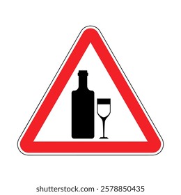 Attention alcohol. Red road sign. Caution liquor
