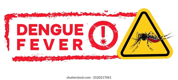 attention, alert and early warning of the spread and transmission of plague, epidemic or pandemic virus dengue fever with stamp written the sentence 'dengue fever' text vector eps editable text