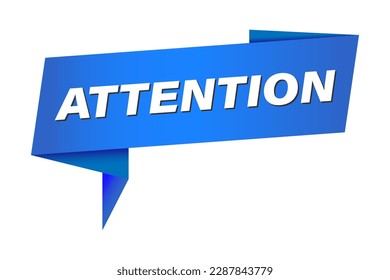 Attention banner, speech bubble. Attention ribbon template. Attention sticker, sign or tag. Vector