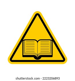 Attention Book reading. Caution books. Warning yellow road sign