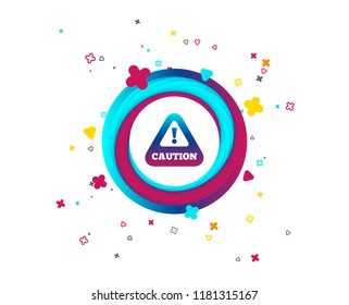 Attention caution sign icon. Exclamation mark. Hazard warning symbol. Colorful button with icon. Geometric elements. Vector