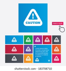 Attention caution sign icon. Exclamation mark. Hazard warning symbol. Metro style buttons. Modern interface website buttons with hand cursor pointer. Vector