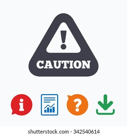 Attention caution sign icon. Exclamation mark. Hazard warning symbol. Information think bubble, question mark, download and report.