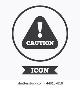 Attention caution sign icon. Exclamation mark. Hazard warning symbol. Graphic design element. Flat symbol in circle button. Vector