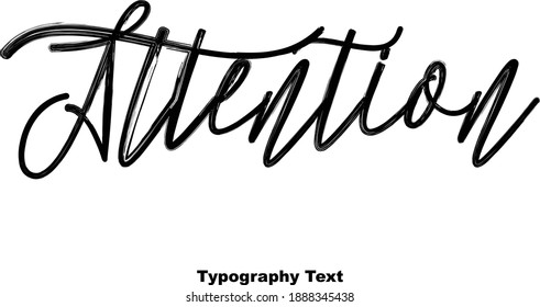 Attention Cursive Calligraphy Black Color Text On White Background