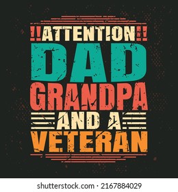 Attention dad grandpa and a veteran Retro Vintage T-shirt Design