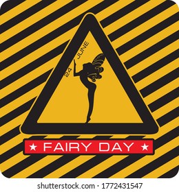 Attention - Fairy Day. Industrial holiday symbol for Fairy Day