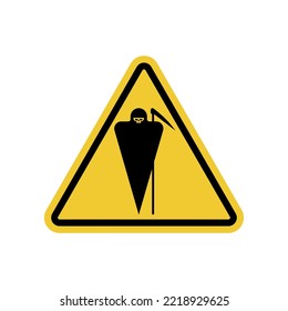 Attention Grim Reaper. Caution Death. Yellow Danger road sign.