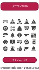 attention icon set. 25 filled attention icons.  Simple modern icons about  - Barrier, Warning, Mental disorder, Cone, Alert, Biohazard, Surveillance, Cctv, Notification, Danger
