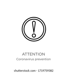 Icono de atención. Icono de contorno de atención lineal delgado aislado en fondo blanco de la colección Coronavirus Prevention. Signo vectorial de línea moderna, símbolo, trazo para web y móvil
