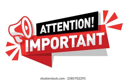 Attention, important message on red ribbon with  megaphone. Vector on transparent background