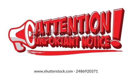 Attention, important notice from megaphone. Red vector on transparent background