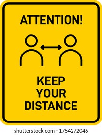 Attention Keep Your Distance Sign. Social Distancing Awareness. Prevention of COVID-19. Vector