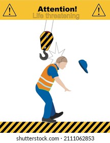 attention, life threatening. It is forbidden to work with the crane without a helmet, head injury is possible. Flat vector illustration.