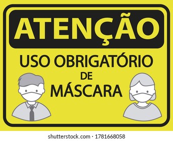 Attention Mandatory use of Face Mask in Portuguese language. Corona virus sign vector.