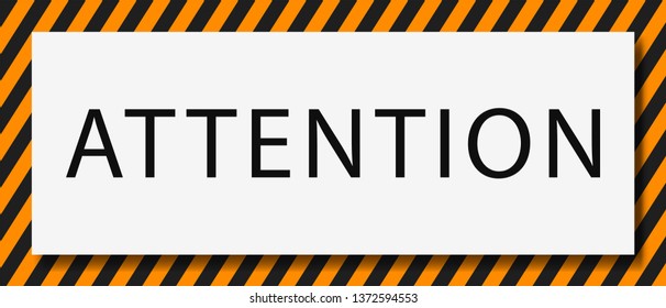 Attention message banner .  Yellow and black  attention sign . 