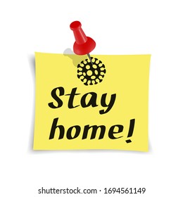 Attention message on yellow memo post sticker Stay home illustration.  Prevention of Novel Corona Virus Disease COVID-19 Pandemic spreading