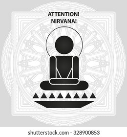 Attention, Nirvana - Buddhistic yoga vector sign on mandala with man in lotus posture
