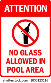 Attention No glass allowed in pool area. Pool Safety sign.