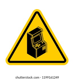 Attention Old Arcade Machine. Caution Retro VideoGame Gaming. Yellow road sign. Warning play