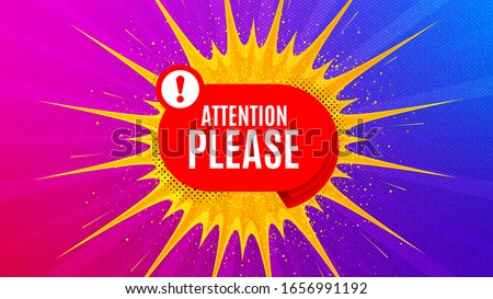 Attention please badge. Flare light flash banner. Warning chat bubble icon. Special offer label. Gradient shape background. Promotional flyer design. Attention please promotion. Vector