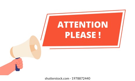 Attention please banner. Announce information, important announcement message. Alert caution sign and hand hold megaphone utter vector concept